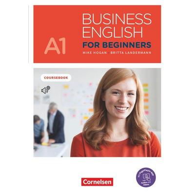 Business English for Beginners A1 - Kursbuch mit online Audios als Augmented Reality, Taschenbuch von Britta Landermann,Mike Hogan, Cornelsen Verlag