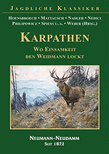 Hoensbroech, Lothar Graf - KARPATHEN - Wo Einsamkeit den Weidmann lockt - Preis vom 09.10.2026 07:28:09 h