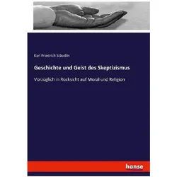 Geschichte und Geist des Skeptizismus, Sachbücher von Karl Friedrich Stäudlin