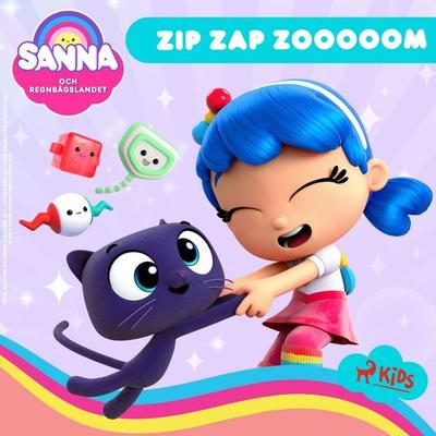 Sanna och Regnbågslandet – Zip Zap Zooooom - Guru Studio, Audio, 9788727190501