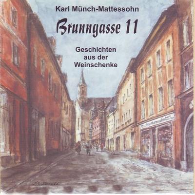 Brunngasse 11 - Karl Münch-Mattessohn, Audio, 9783946070542