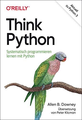 Downey, Allen B. - Think Python: Systematisch programmieren lernen mit Python (Animals) - Preis vom 30.09.2026 09:01:18 h