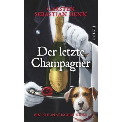 Der letzte Champagner, Gebundene Ausgabe von Carsten Sebastian Henn, Pendo