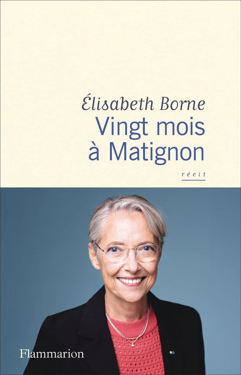 Elisabeth Borne - Vingt mois à Matignon : récit - Preis vom 05.10.2026 03:47:11 h