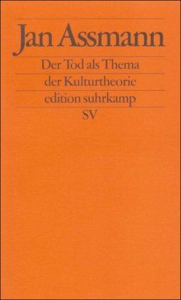 Jan Assmann - Der Tod als Thema der Kulturtheorie: Todesbilder und Todesriten im Alten Ägypten (edition suhrkamp) - Preis vom 12.10.2026 11:37:12 h