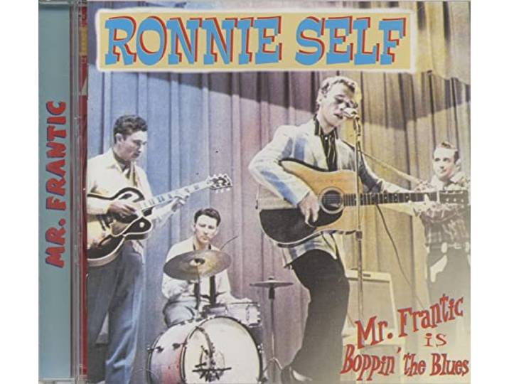 Ronnie Self - Mr. Frantic Is Boppin The Blues