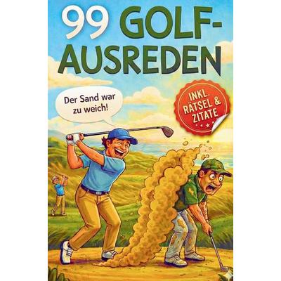 99 Golf-Ausreden für Golfer, Taschenbuch von Marko Zimmerer, RegaloVerlag, 978-3-903681-13-2