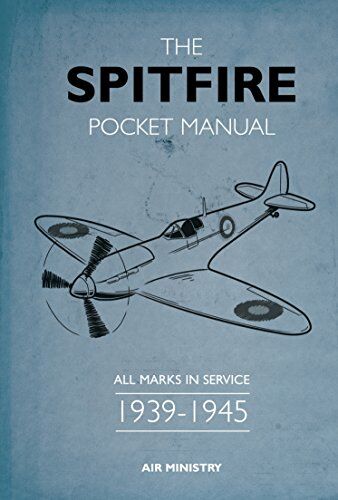 Martin Robson - The Spitfire Pocket Manual: 1939-1945 - Preis vom 12.10.2026 11:37:12 h