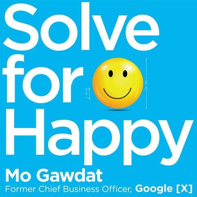 Solve For Happy - Mo Gawdat, Audio, 9781509833726