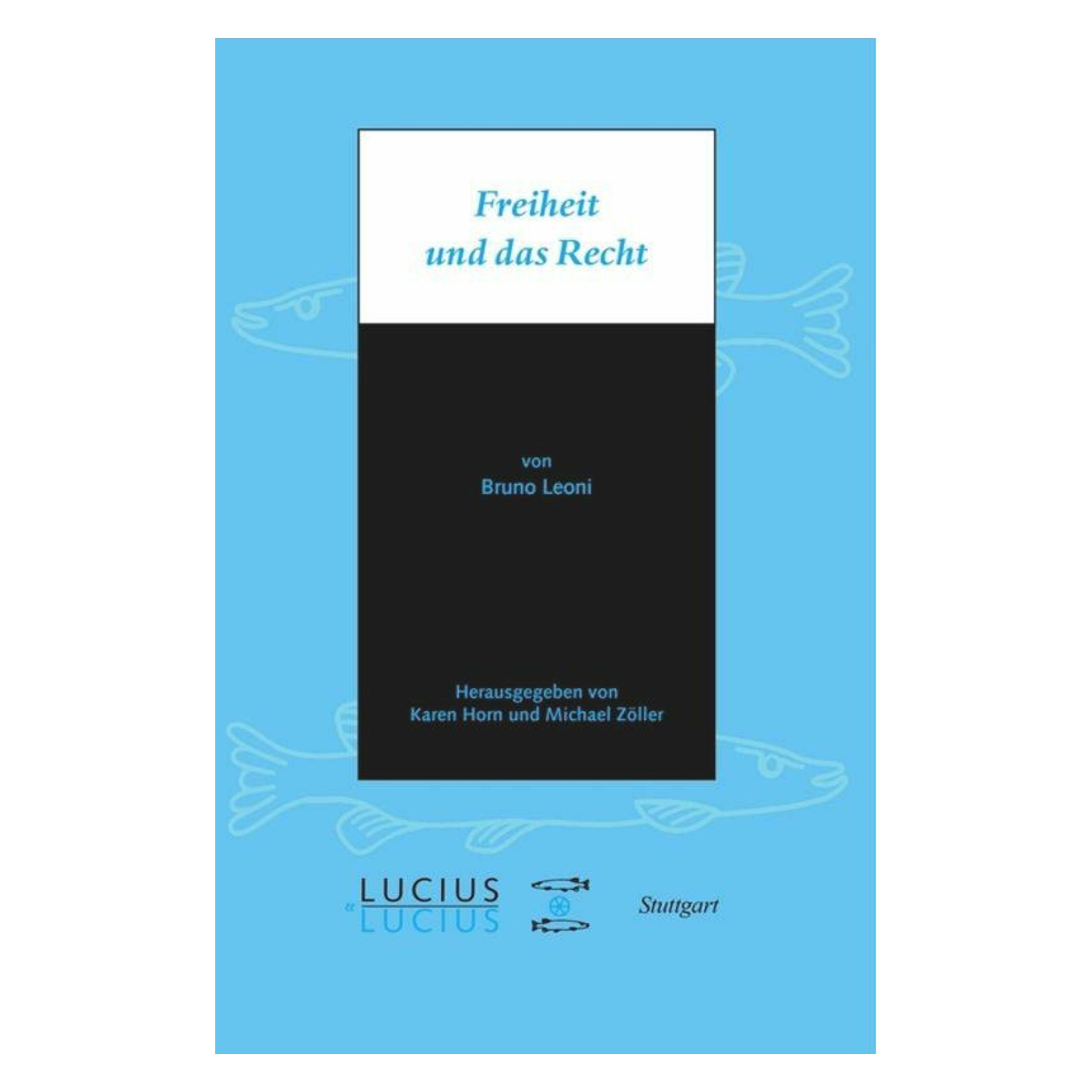 Lucius + Lucius Freiheit und das Recht (Deutsch, Hardcover, Bruno Leoni) (55546137)