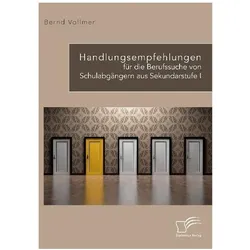 Handlungsempfehlungen für die Berufssuche von Schulabgängern aus Sekundarstufe I., Schulbücher von Bernd Vollmer