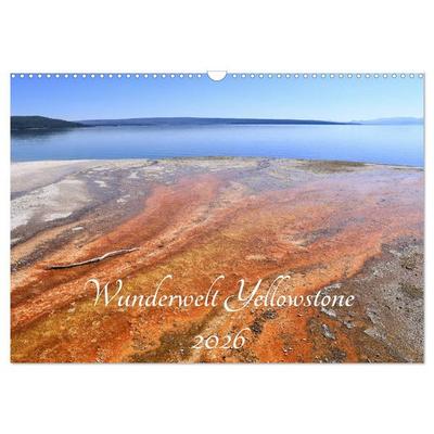 Wunderwelt Yellowstone 2026 (Wandkalender 2026 DIN A3 quer), CALVENDO Monatskalender