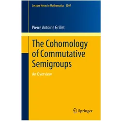 The Cohomology of Commutative Semigroups, Fachbücher von Pierre Antoine Grillet