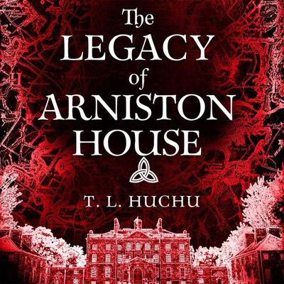 The Legacy of Arniston House - T. L. Huchu, Audio, 9781529097818