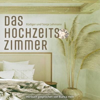 Das Hochzeitszimmer: Eine Familiensaga Trilogie - Koloniale Schicksale (Sally-Wheeler-Trilogie, Band 1) - Rüdiger Lehmann,Sonja Lehmann, Audio,