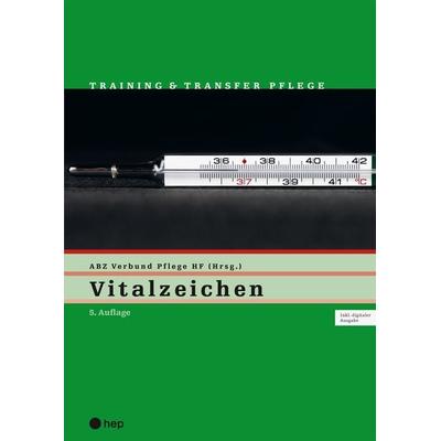 Vitalzeichen (Print inkl. digitaler Ausgabe), Taschenbuch von ABZ Verbund Pflege HF, Hep verlag, 978-3-0355-2623-3