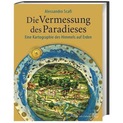Die Vermessung des Paradieses, Gebundene Ausgabe von Alessandro Scafi, Philipp von Zabern in Herder, 978-3-8053-4917-8