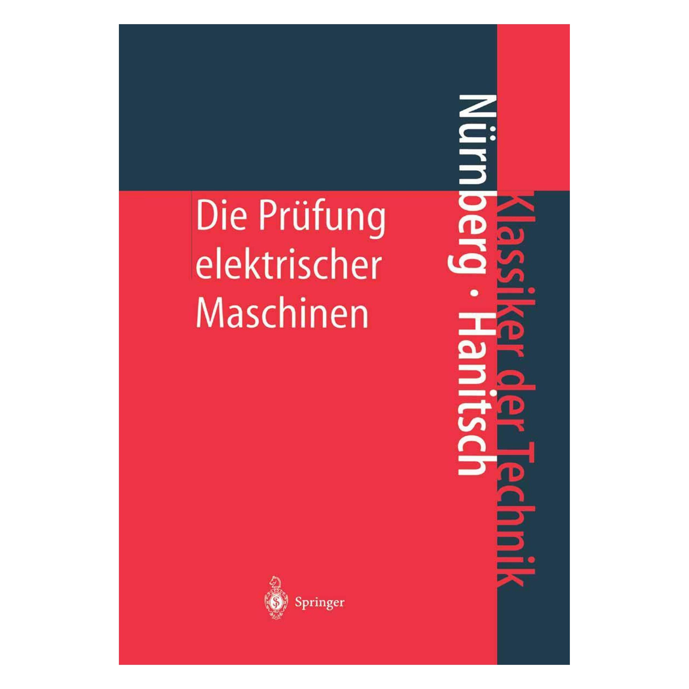 Springer Die Prüfung elektrischer Maschinen (Deutsch, Softcover, R. Hanitsch, W. Nürnberg) (55510335)