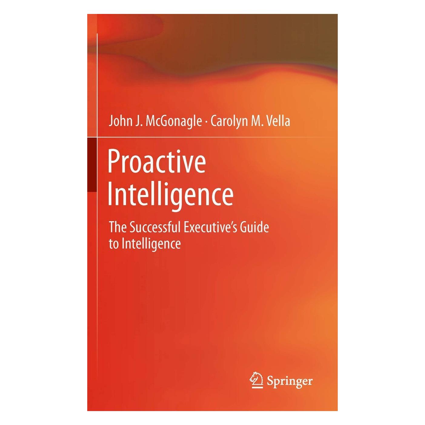 Springer Proactive Intelligence (Englisch, Hardcover, Carolyn M. Vella, John J. McGonagle) (9781447127413)