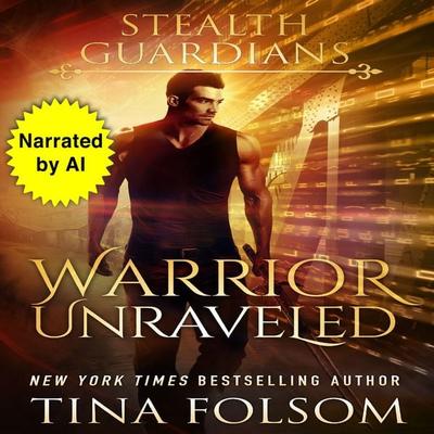 Warrior Unraveled - Tina Folsom, Audio, 9798897205707
