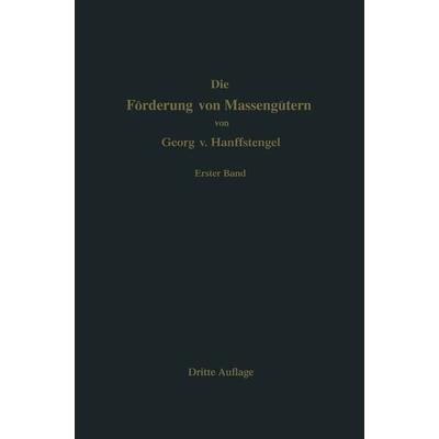 Die Förderung von Massengütern, Taschenbuch von Georg Hanffstengel, Springer Berlin, 978-3-662-01960-3