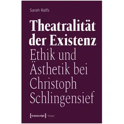 Theatralität der Existenz, Sachbücher von Sarah Ralfs