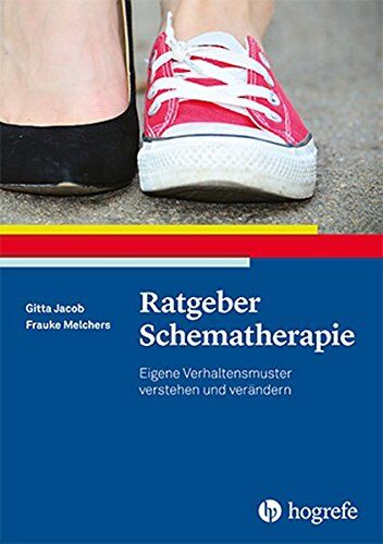 Gitta Jacob - Ratgeber Schematherapie: Eigene Verhaltensmuster verstehen und verändern (Ratgeber zur Reihe »Fortschritte der Psychotherapie«) - Preis vom 09.10.2026 07:28:09 h
