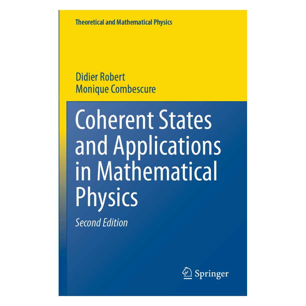 Springer Coherent States and Applications in Mathematical Physics (Englisch, Softcover, Didier Robert, Monique Combescure) (56850216)