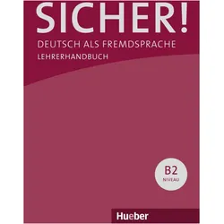 Sicher! B2. Paket Lehrerhandbuch B2/1 und B2/2, Schulbücher von Claudia Böschel