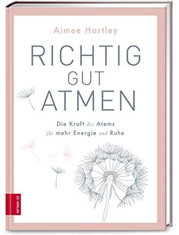 Aimee Hartley - Richtig gut atmen: Die Kraft des Atems für mehr Energie und Ruhe - Preis vom 04.10.2026 03:51:26 h
