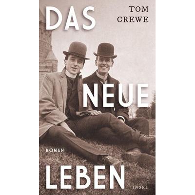 Das Neue Leben, Gebundene Ausgabe von Tom Crewe, Insel
