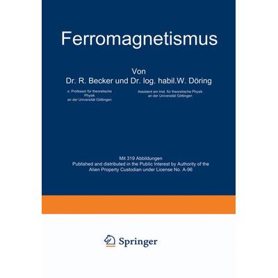 Ferromagnetismus, Taschenbuch von R. Becker,W. Döring, Springer Berlin, 978-3-642-47112-4
