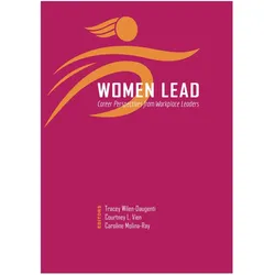 Women Lead, Fachbücher von Tracey Wilen-Daugenti, Courtney L. Vien, Caroline Molina-Ray