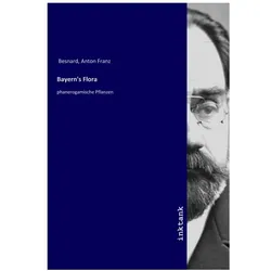 Bayern's Flora, Fachbücher von Anton Franz Besnard