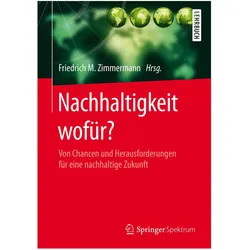 Nachhaltigkeit wofür?, Fachbücher von Friedrich M. Zimmermann