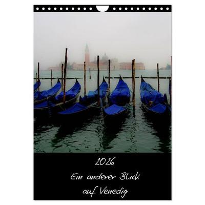 2026 Ein anderer Blick auf Venedig (Wandkalender 2026 DIN A4 hoch), CALVENDO Monatskalender