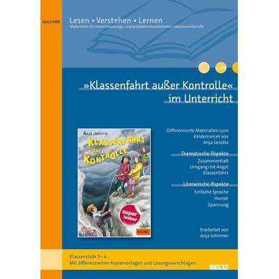 »Klassenfahrt außer Kontrolle« im Unterricht, Geheftet von Anja Schirmer, Beltz Verlagsgruppe GmbH & Co. KG, 978-3-407-82450-9