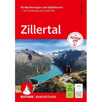 ROTHER Wanderführer Zillertal. 60 Wanderungen und Gipfeltouren – mit Gerlostal und Tuxer Tal, Taschenbuch von Mark Zahel, Rother Bergverlag,