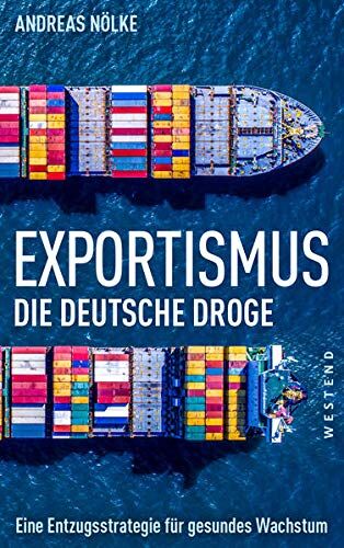 Andreas Nölke - Exportismus: Die deutsche Droge - Preis vom 30.09.2026 09:01:18 h