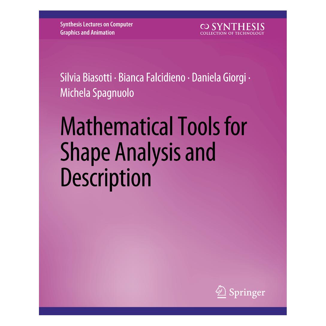 Springer Mathematical Tools for Shape Analysis and Description (Englisch, Softcover, Bianca Falcidieno, Daniela Giorgi, Michela Spagnuolo, Silvia Biasotti) (56862513)