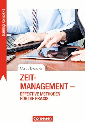 Marco Mencke - Zeitmanagement - Effektive Methoden für die Praxis - Preis vom 09.10.2026 07:28:09 h