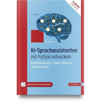 KI-Sprachassistenten mit Python entwickeln, Gebundene Ausgabe von Jonas Freiknecht, Carl Hanser, 978-3-446-48017-9