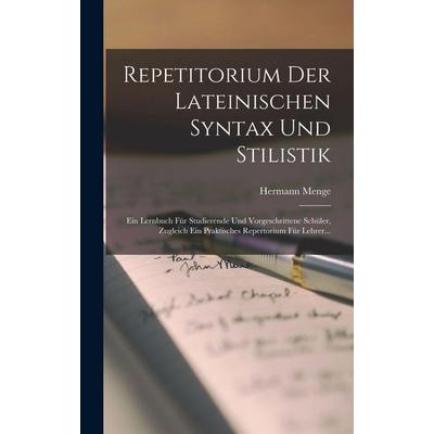 Repetitorium Der Lateinischen Syntax Und Stilistik, Gebundene Ausgabe von Hermann Menge, British Library, Historical Print Editions, 978-1-01-585418-5