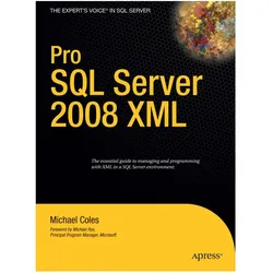 Pro SQL Server 2008 XML, Fachbücher von Michael Coles