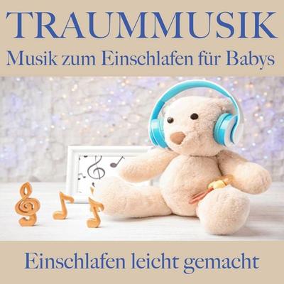 Traummusik: Musik zum Einschlafen für Babys - Filip Lundqvist, Audio, 9783955975241