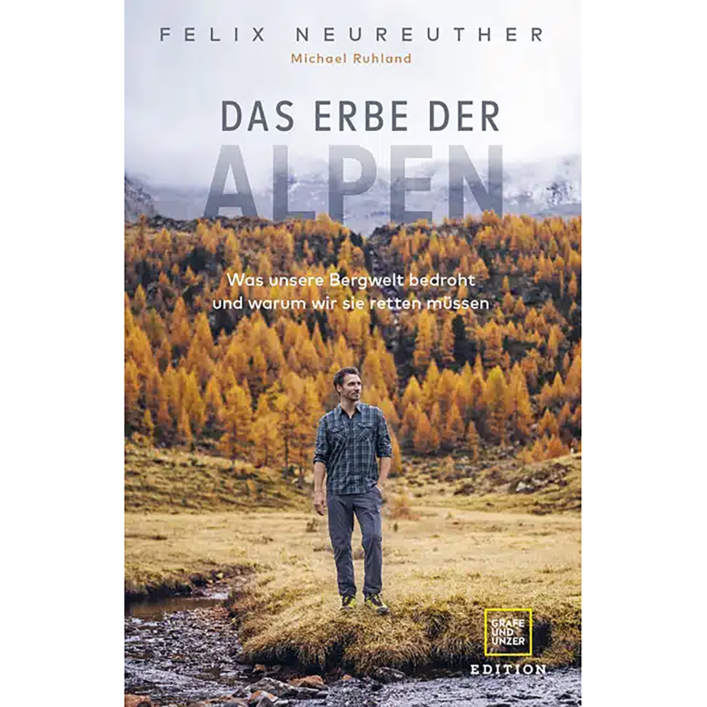 Gräfe und Unzer Das Erbe der Alpen Bergliteratur 2. Aufl. 2023