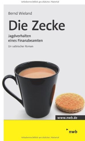 Bernd Wieland - Die Zecke: Jagdverhalten eines Finanzbeamten - Preis vom 30.09.2026 22:30:23 h