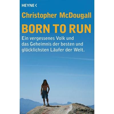 Born to Run, Taschenbuch von Christopher McDougall, Heyne, 978-3-453-60369-1
