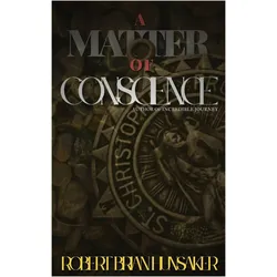 A Matter of Conscience, Belletristik von Robert Brian Hunsaker