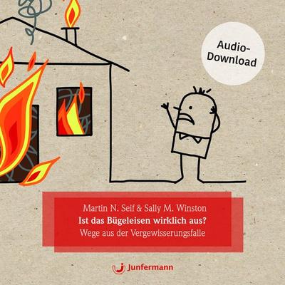 Ist das Bügeleisen wirklich aus? - Martin N. Seif,Sally M. Winston, Download, 9783749503681